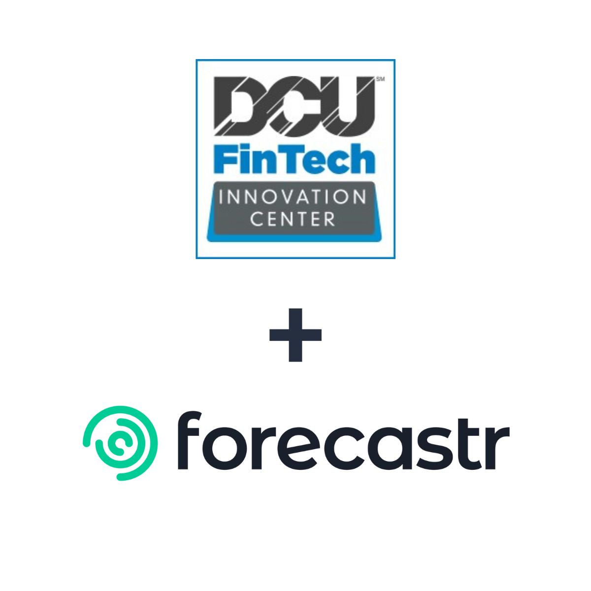 Partnership logos: Forecastr + DCU FinTech